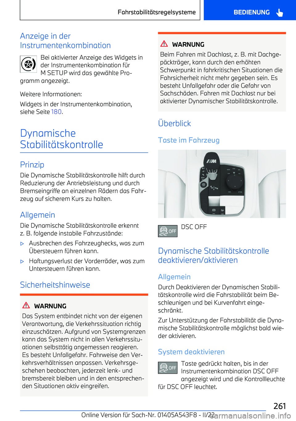BMW X5 M 2022  Betriebsanleitungen (in German) Anzeige in der
Instrumentenkombination
Bei aktivierter Anzeige des Widgets in
der Instrumentenkombination f