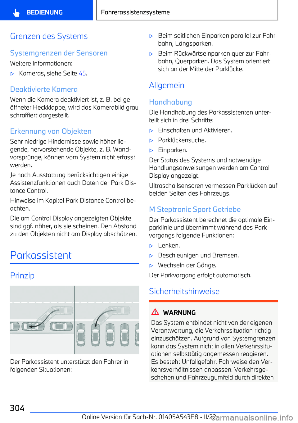 BMW X5 M 2022  Betriebsanleitungen (in German) Grenzen des Systems
Systemgrenzen der Sensoren Weitere Informationen: