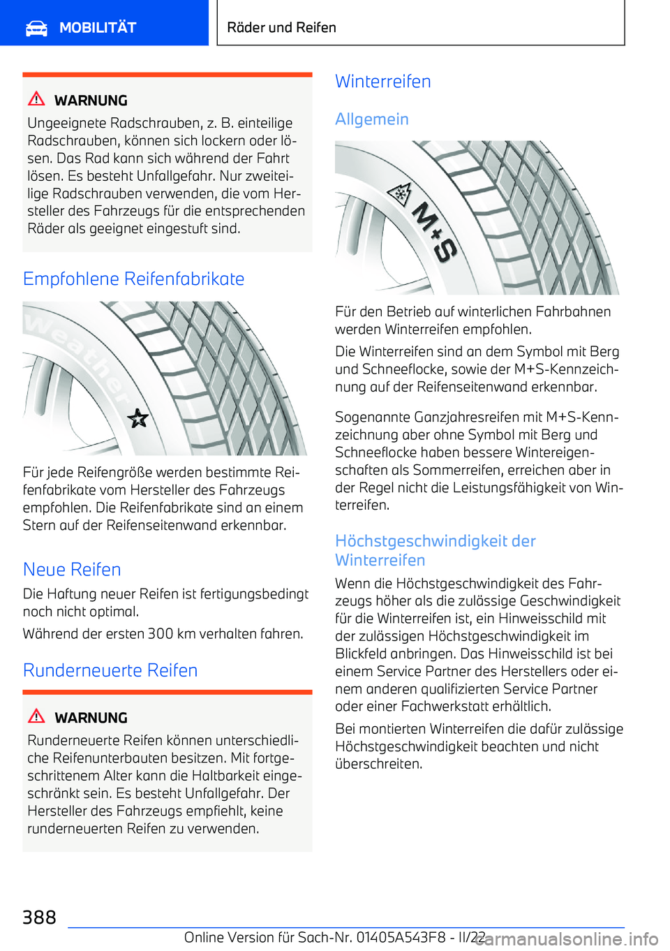 BMW X5 M 2022  Betriebsanleitungen (in German) WARNUNG
Ungeeignete Radschrauben, z. B. einteilige
Radschrauben, k