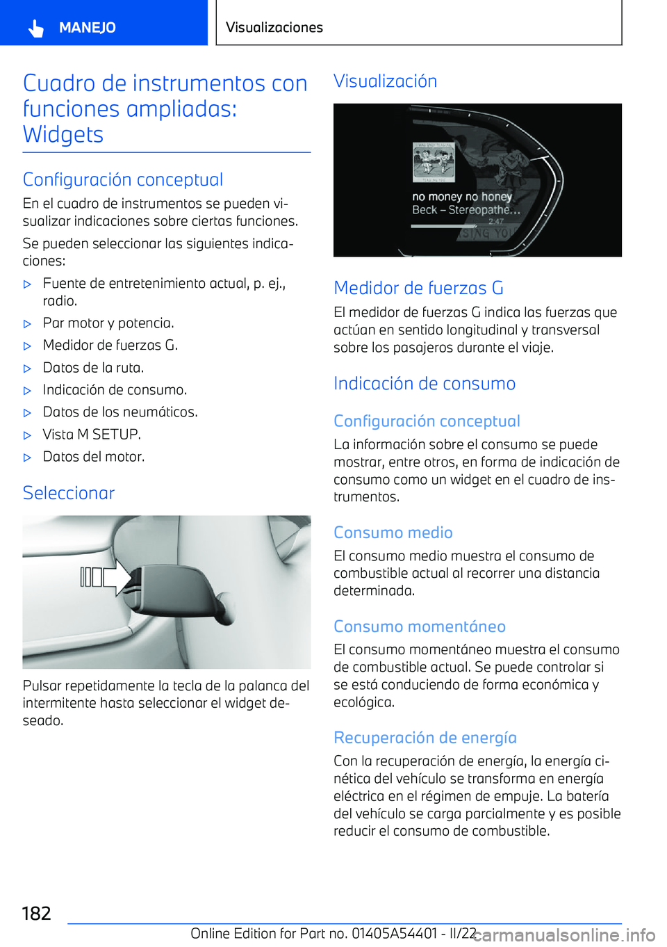 BMW X5 M 2022  Manuales de Empleo (in Spanish) Cuadro de instrumentos con
funciones ampliadas: Widgets
Configuraci