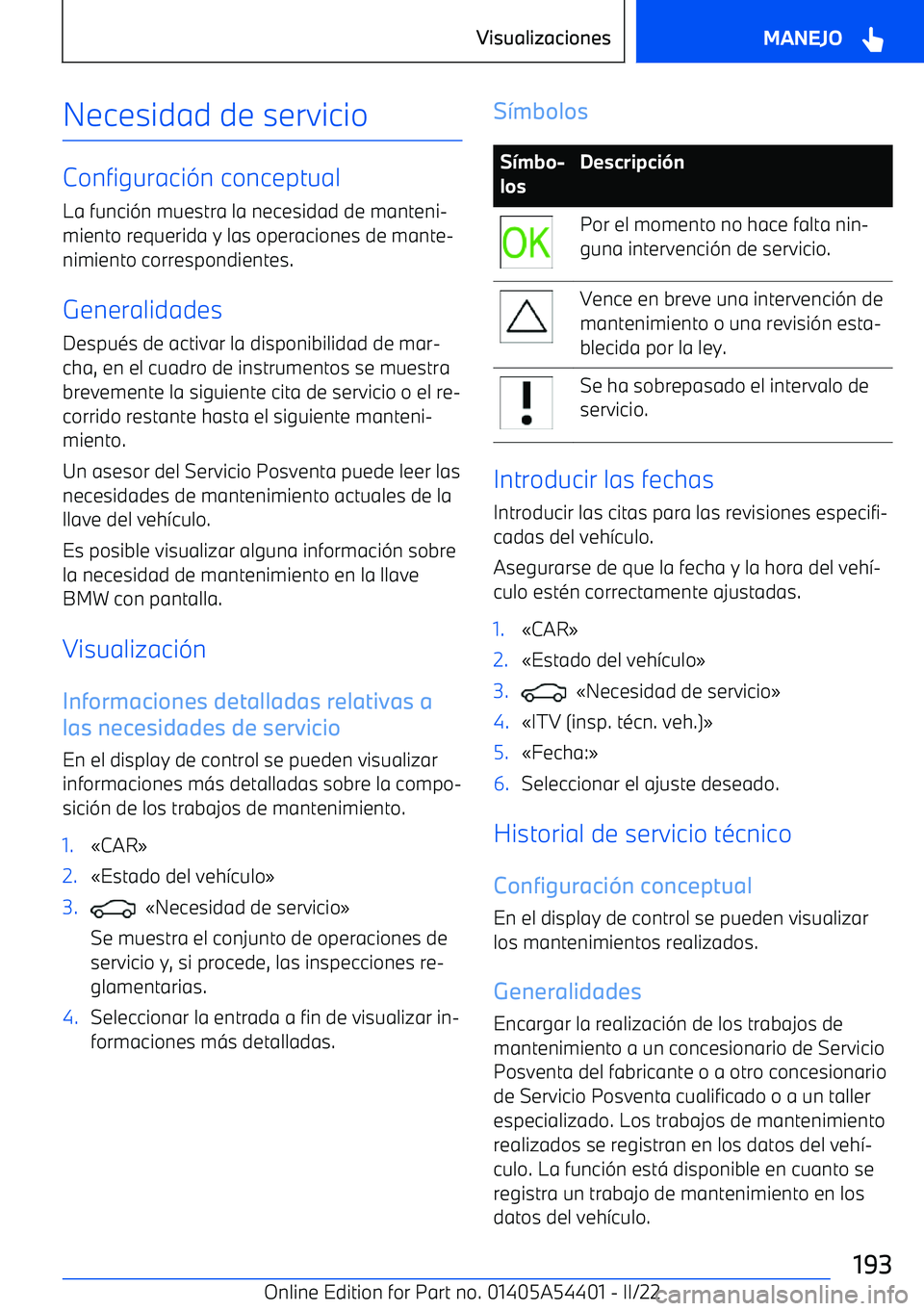 BMW X5 M 2022  Manuales de Empleo (in Spanish) Necesidad de servicio
Configuraci