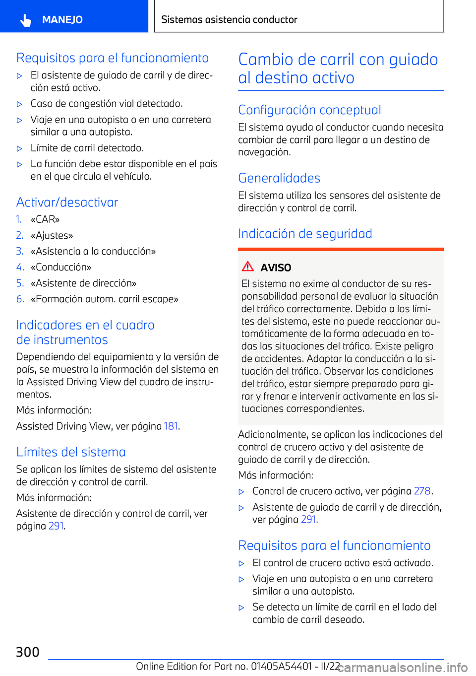 BMW X5 M 2022  Manuales de Empleo (in Spanish) Requisitos para el funcionamiento