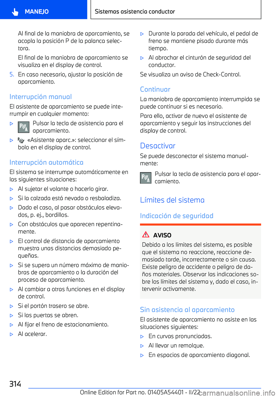 BMW X5 M 2022  Manuales de Empleo (in Spanish) Al final de la maniobra de aparcamiento, seacopla la posici