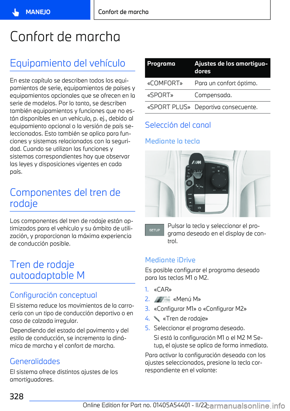 BMW X5 M 2022  Manuales de Empleo (in Spanish) Confort de marchaEquipamiento del veh