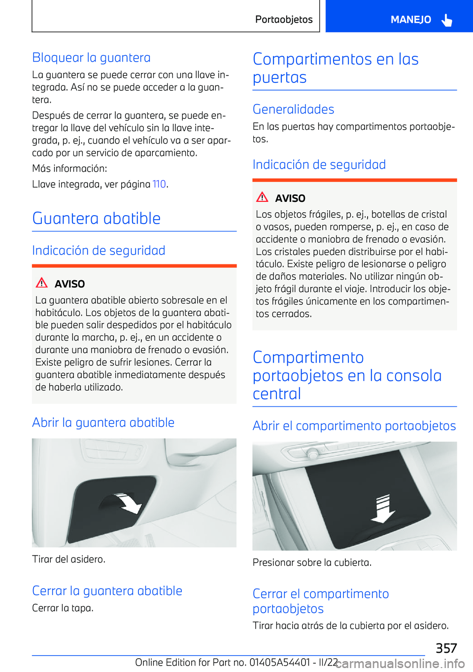 BMW X5 M 2022  Manuales de Empleo (in Spanish) Bloquear la guanteraLa guantera se puede cerrar con una llave in