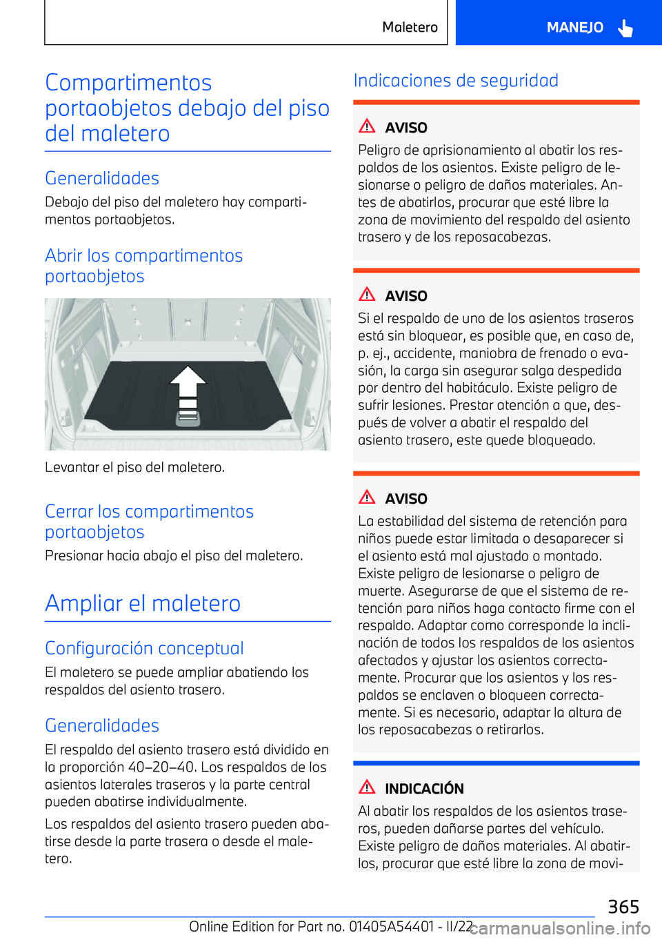 BMW X5 M 2022  Manuales de Empleo (in Spanish) Compartimentos
portaobjetos debajo del piso
del maletero
Generalidades
Debajo del piso del maletero hay comparti