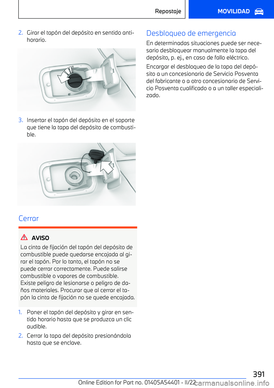 BMW X5 M 2022  Manuales de Empleo (in Spanish) 2.Girar el tap
