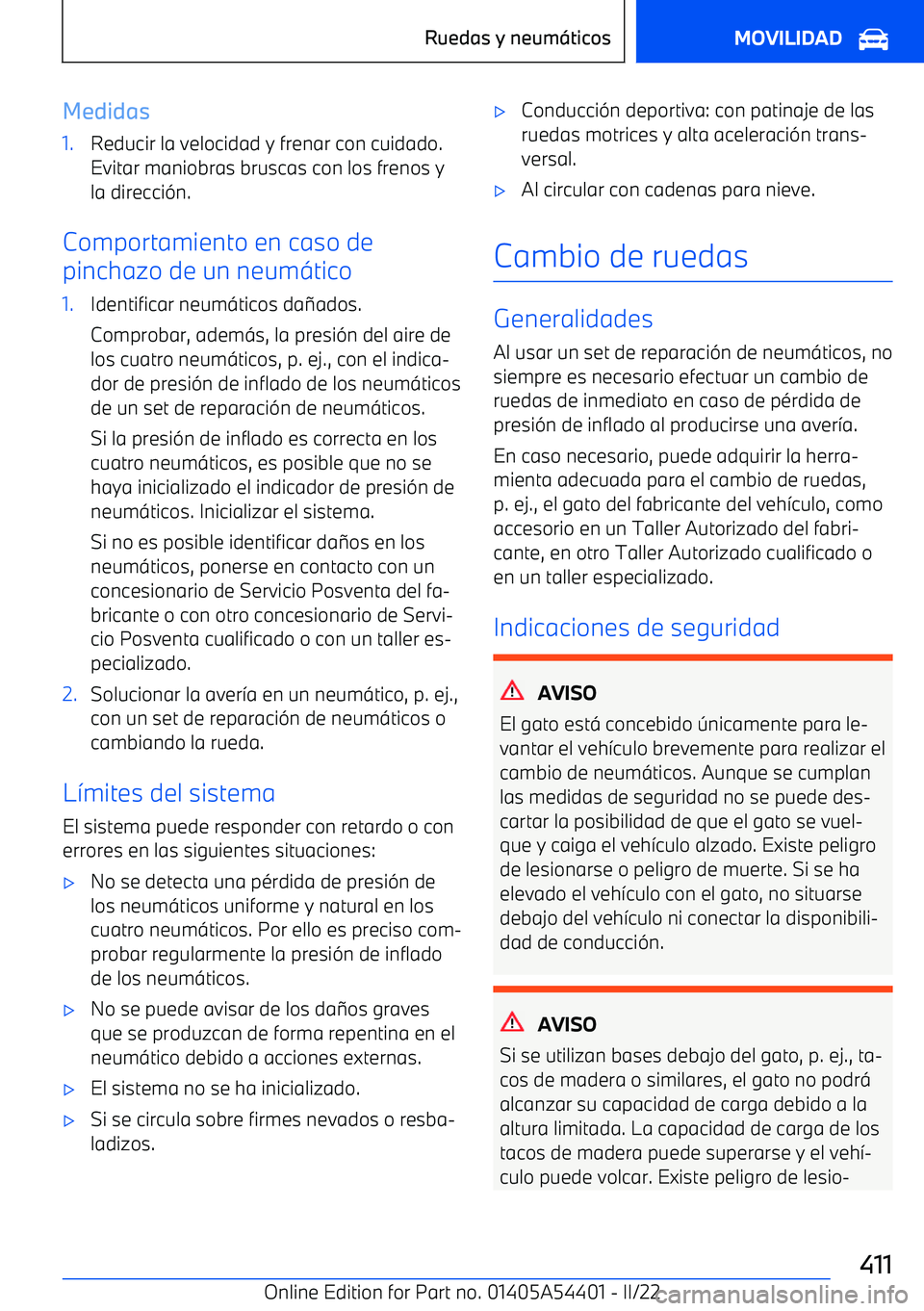 BMW X5 M 2022  Manuales de Empleo (in Spanish) Medidas1.Reducir la velocidad y frenar con cuidado.
Evitar maniobras bruscas con los frenos y
la direcci