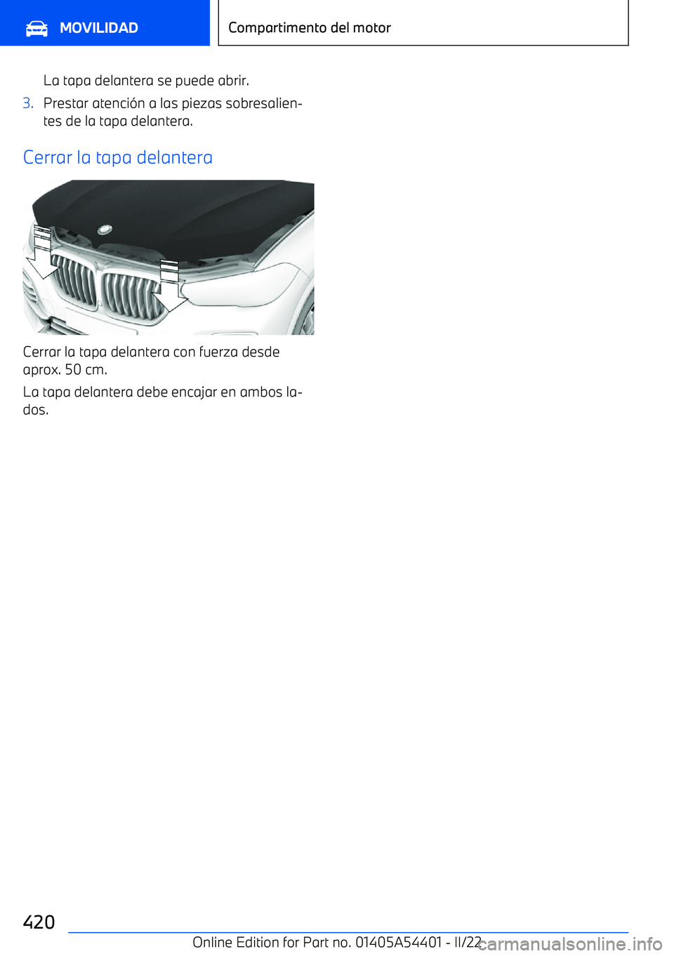 BMW X5 M 2022  Manuales de Empleo (in Spanish) La tapa delantera se puede abrir.3.Prestar atenci