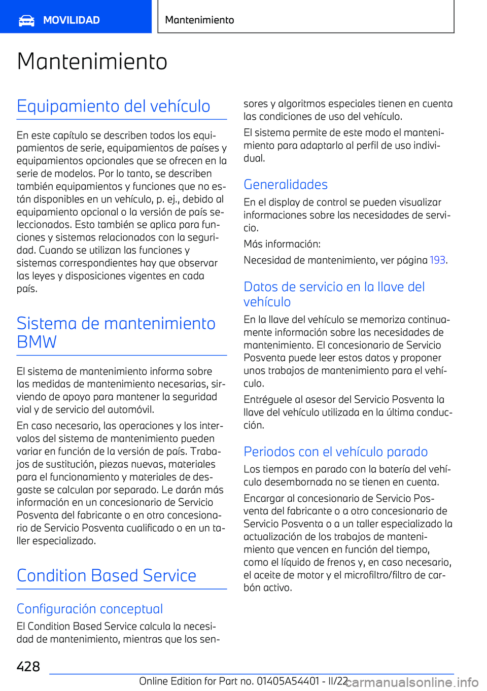 BMW X5 M 2022  Manuales de Empleo (in Spanish) MantenimientoEquipamiento del veh