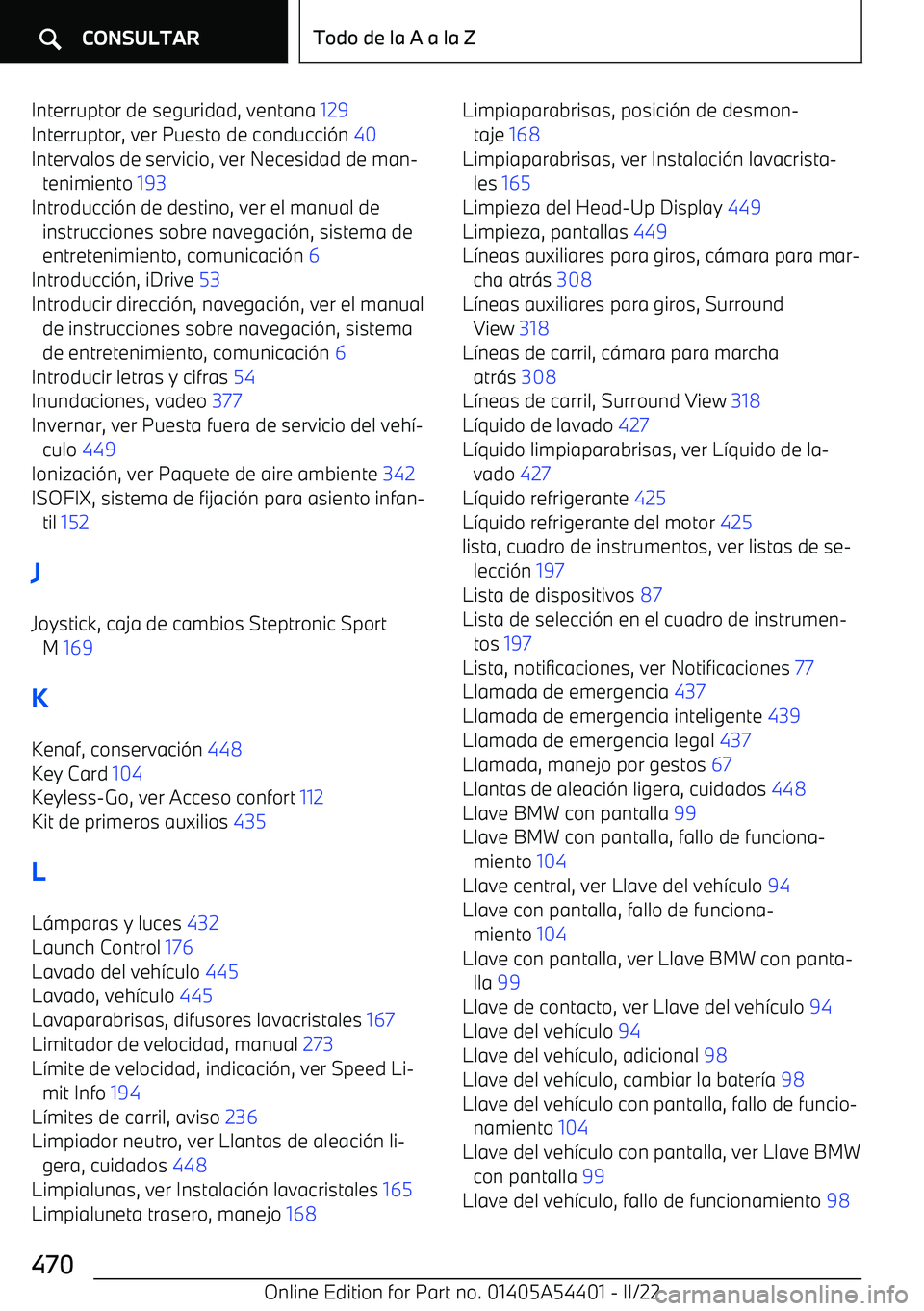 BMW X5 M 2022  Manuales de Empleo (in Spanish) Interruptor de seguridad, ventana 129 
Interruptor, ver Puesto de conducci