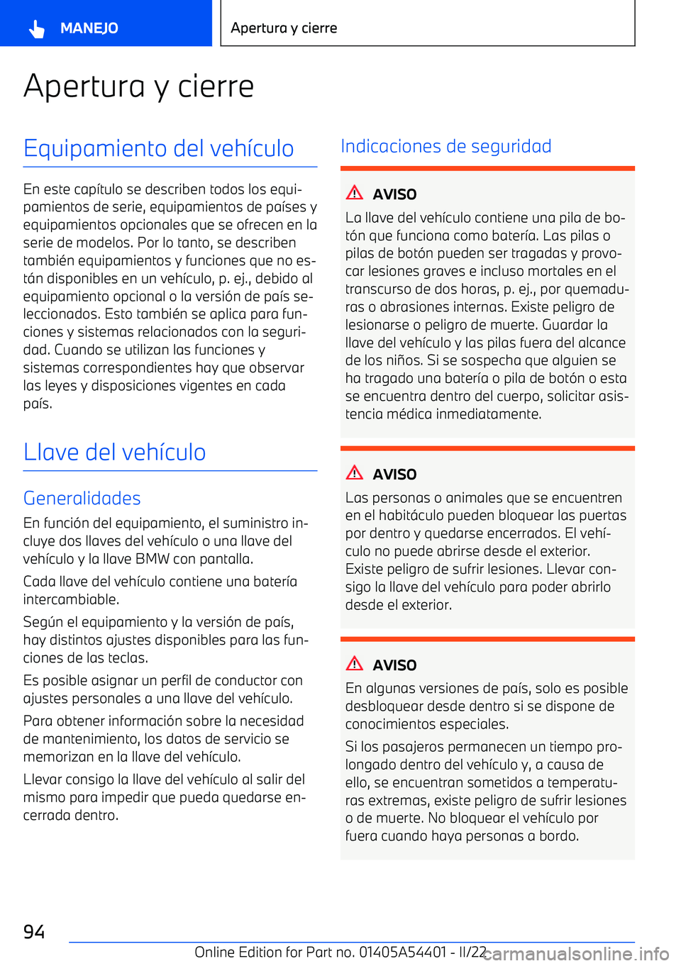 BMW X5 M 2022  Manuales de Empleo (in Spanish) Apertura y cierreEquipamiento del veh