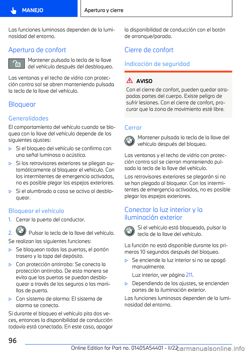 BMW X5 M 2022  Manuales de Empleo (in Spanish) Las funciones luminosas dependen de la lumi