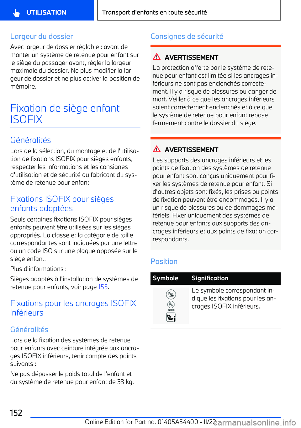BMW X5 M 2022  Notices Demploi (in French) Largeur du dossier
Avec largeur de dossier réglable : avant de
monter un syst