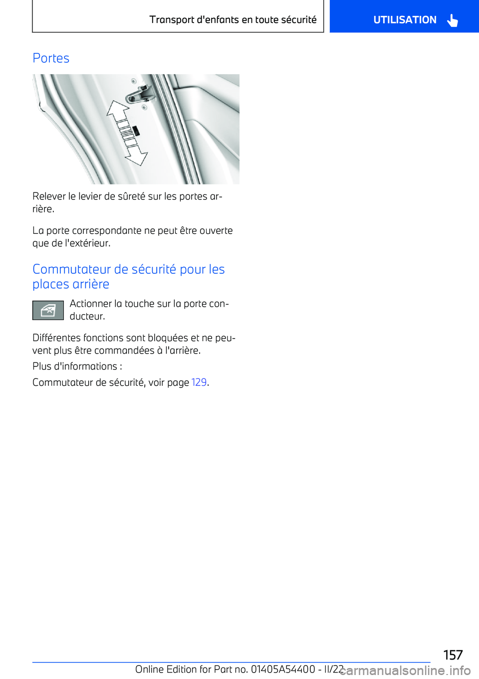 BMW X5 M 2022  Notices Demploi (in French) Portes
Relever le levier de sreté sur les portes ar