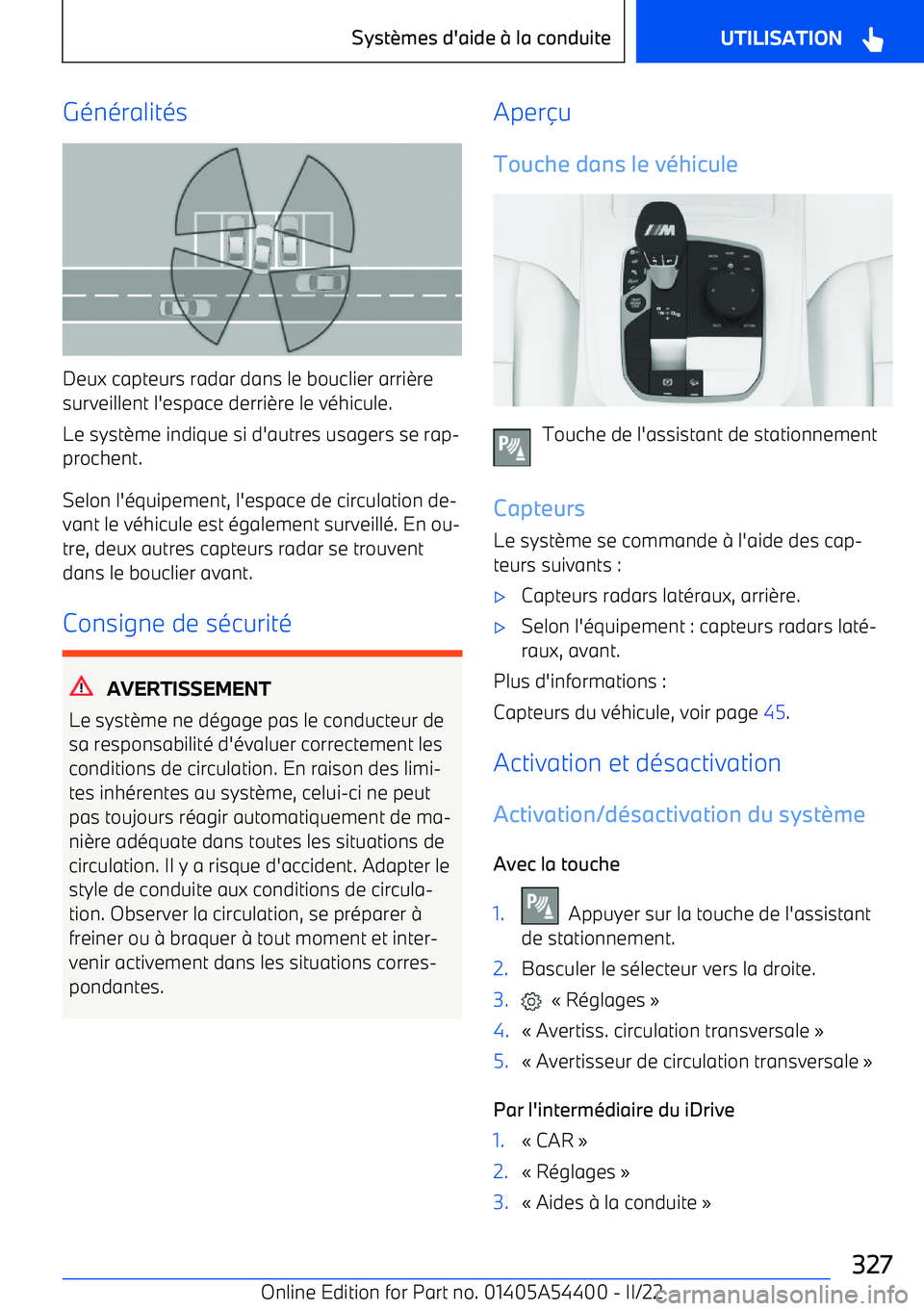 BMW X5 M 2022  Notices Demploi (in French) Généralités
Deux capteurs radar dans le bouclier arri