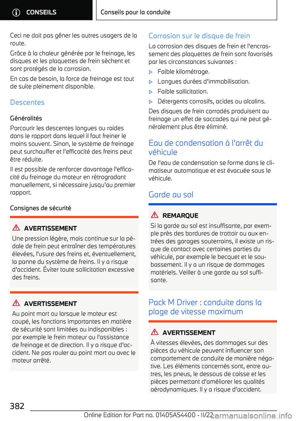 BMW X5 M 2022  Notices Demploi (in French) Ceci ne doit pas gêner les autres usagers de laroute.
Gr ce 