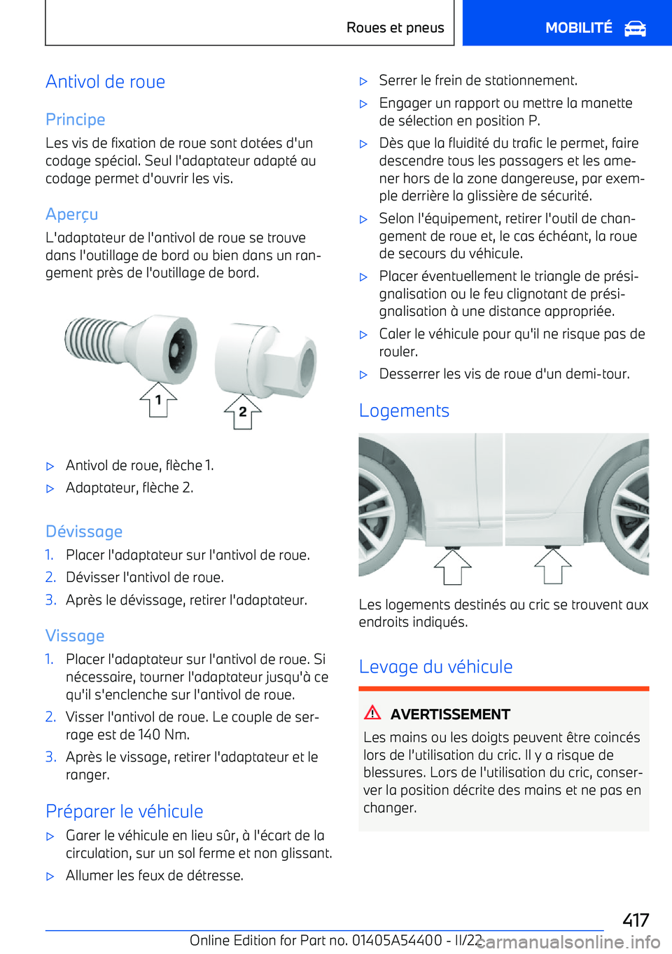 BMW X5 M 2022  Notices Demploi (in French) Antivol de roue
Principe Les vis de fixation de roue sont dotées d