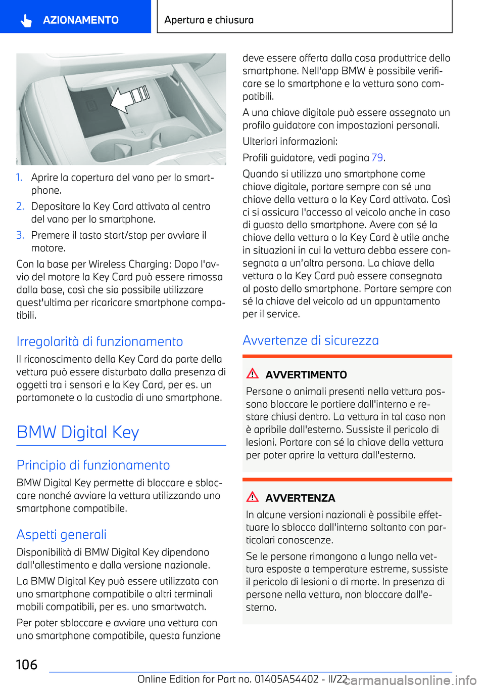 BMW X5 M 2022  Libretti Di Uso E manutenzione (in Italian) 1.Aprire la copertura del vano per lo smart