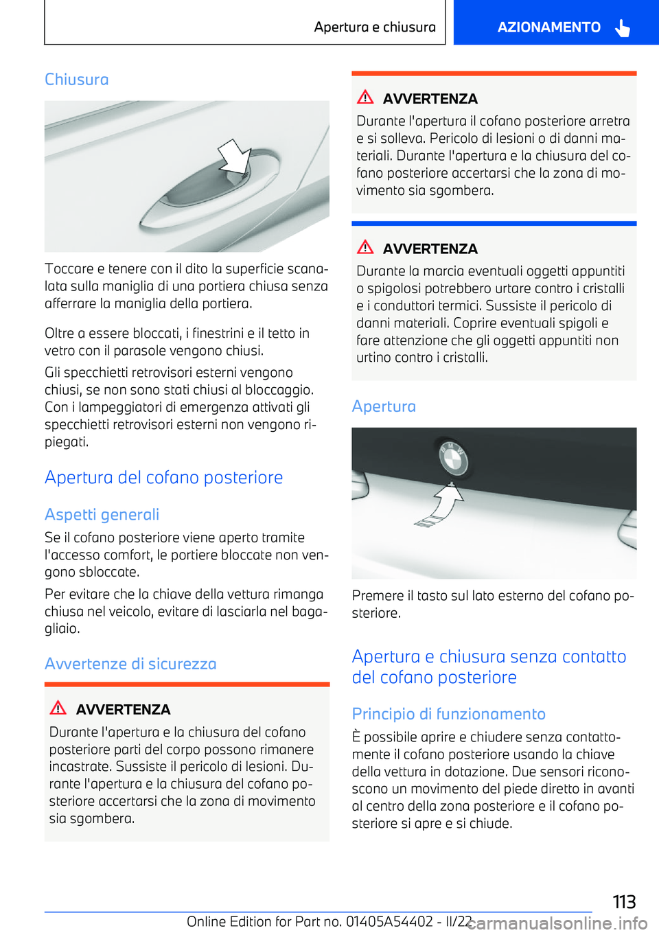 BMW X5 M 2022  Libretti Di Uso E manutenzione (in Italian) Chiusura
Toccare e tenere con il dito la superficie scana