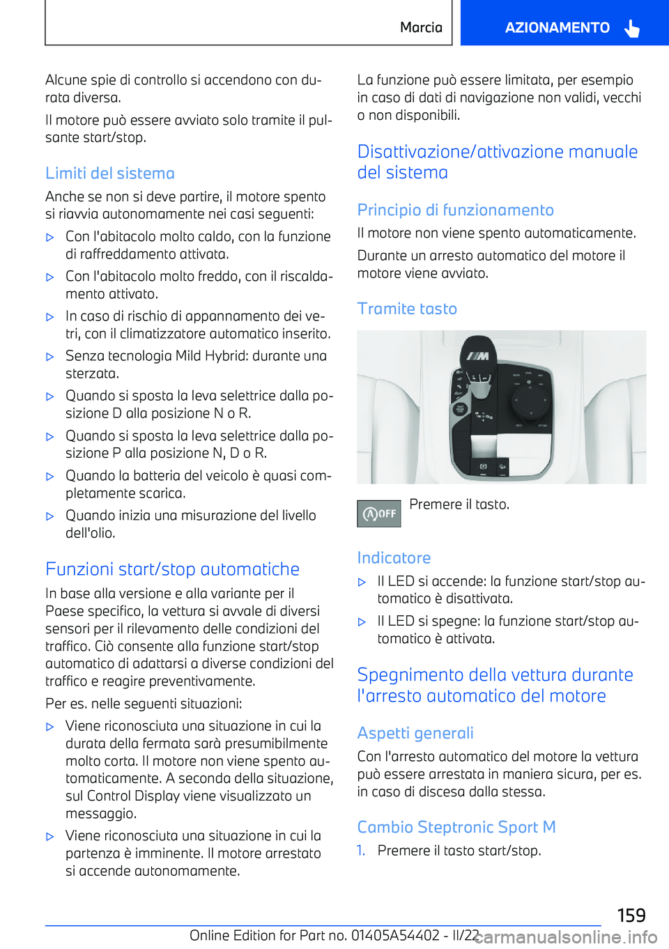 BMW X5 M 2022  Libretti Di Uso E manutenzione (in Italian) Alcune spie di controllo si accendono con du