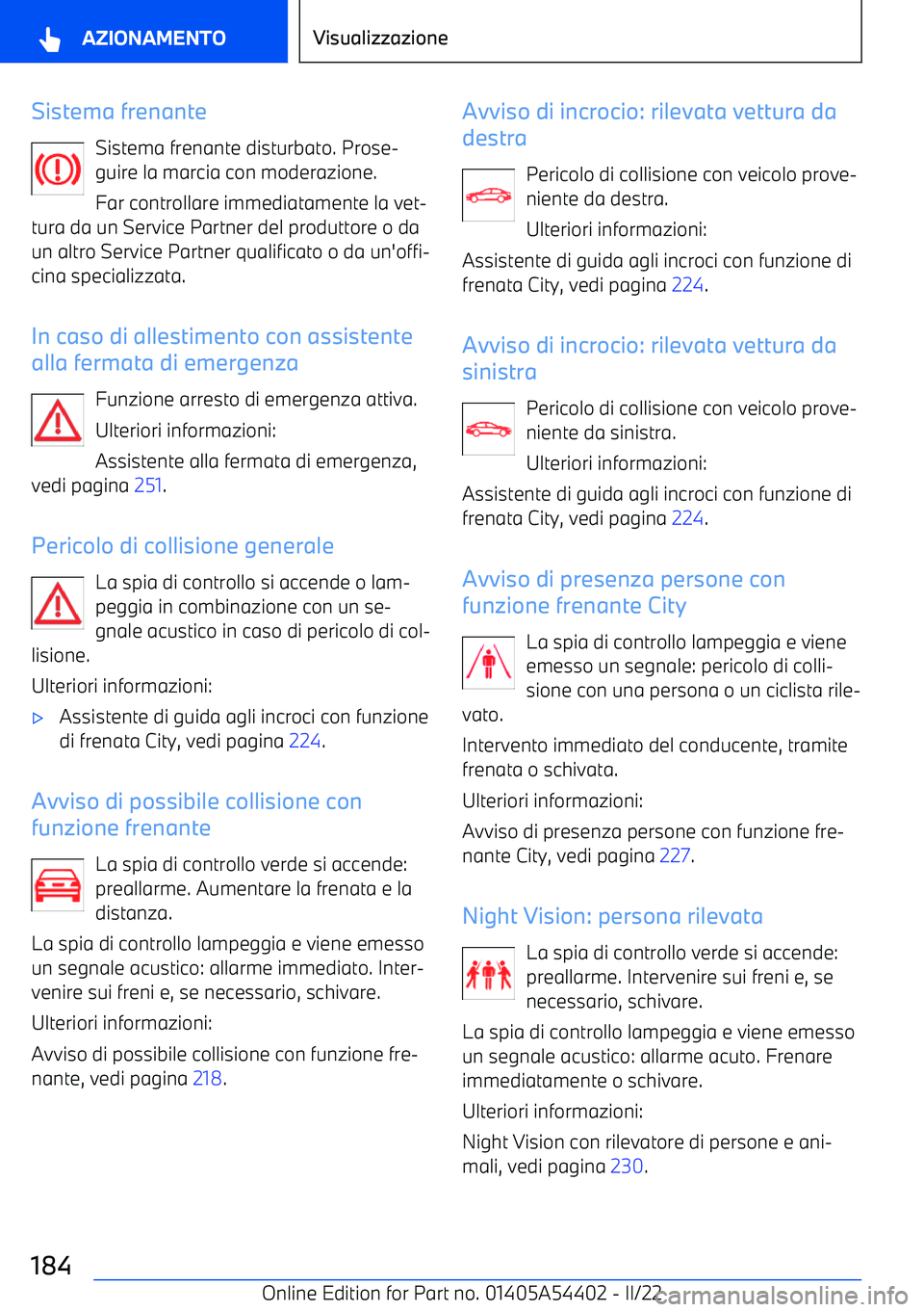 BMW X5 M 2022  Libretti Di Uso E manutenzione (in Italian) Sistema frenanteSistema frenante disturbato. Prose