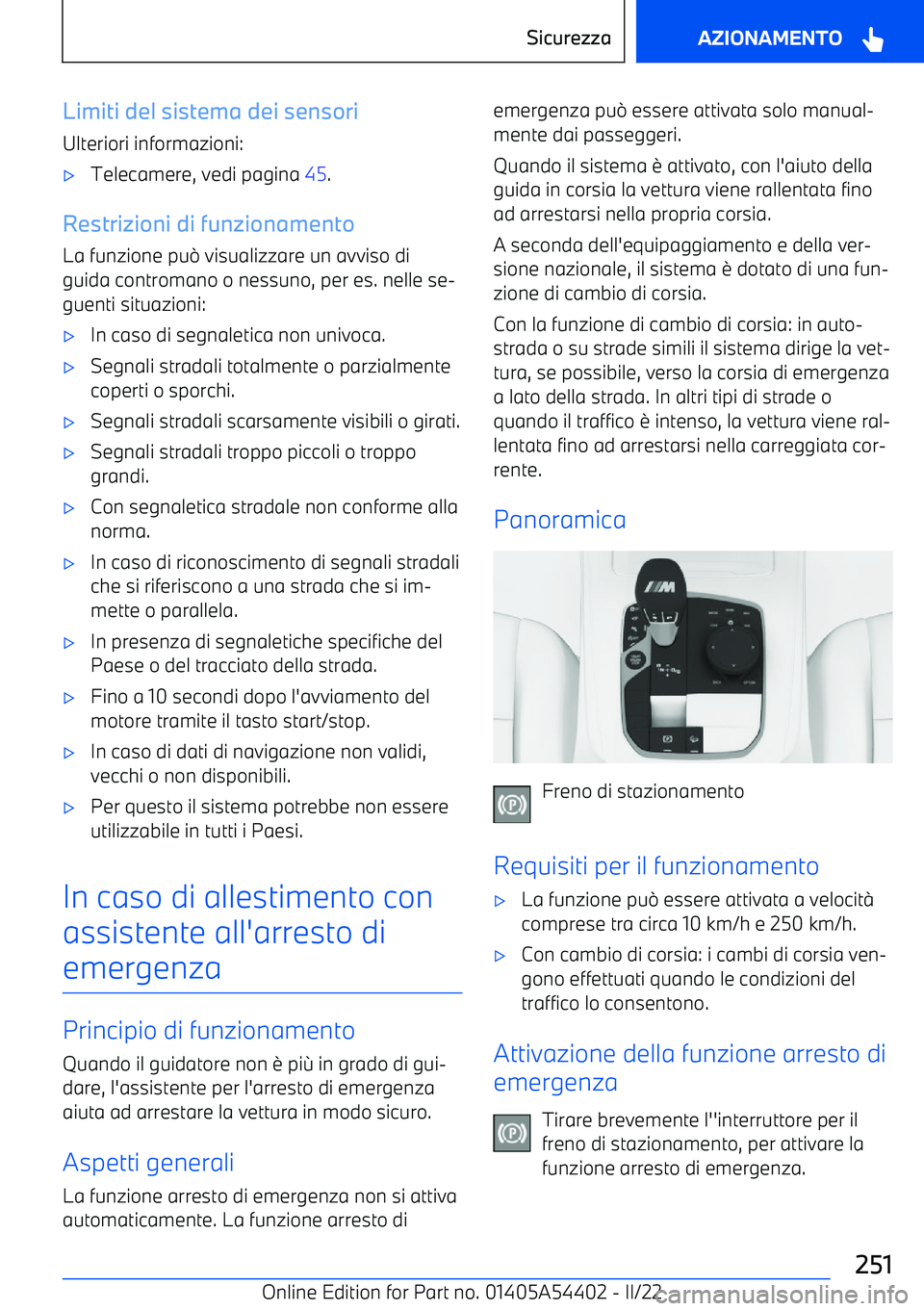 BMW X5 M 2022  Libretti Di Uso E manutenzione (in Italian) Limiti del sistema dei sensori
Ulteriori informazioni:
