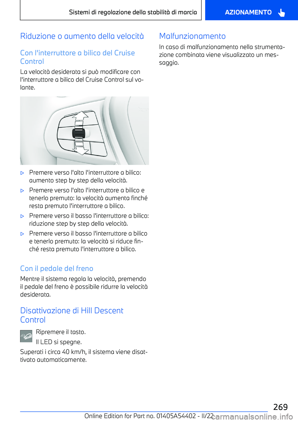 BMW X5 M 2022  Libretti Di Uso E manutenzione (in Italian) Riduzione o aumento della velocit