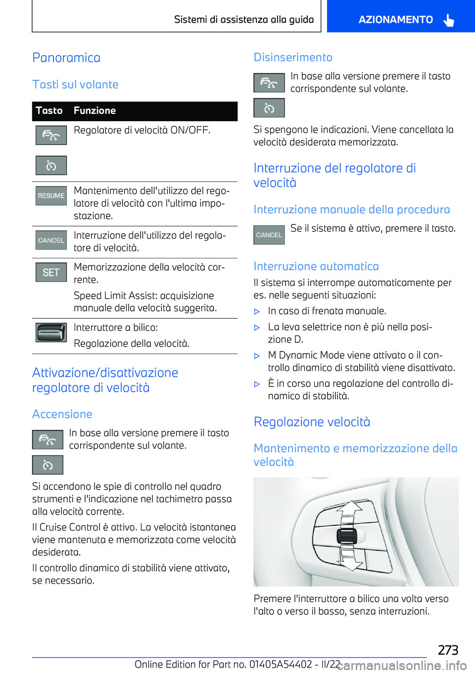 BMW X5 M 2022  Libretti Di Uso E manutenzione (in Italian) Panoramica
Tasti sul volanteTastoFunzioneRegolatore di velocit