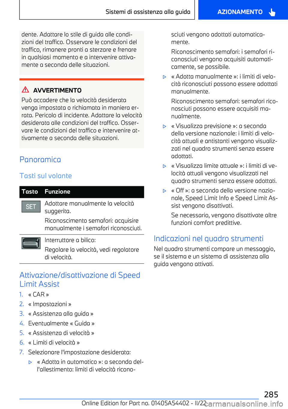 BMW X5 M 2022  Libretti Di Uso E manutenzione (in Italian) dente. Adattare lo stile di guida alle condi