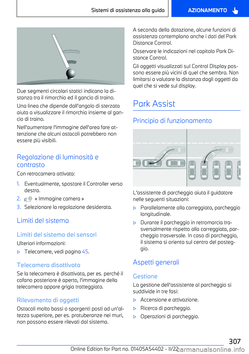 BMW X5 M 2022  Libretti Di Uso E manutenzione (in Italian) Due segmenti circolari statici indicano la di