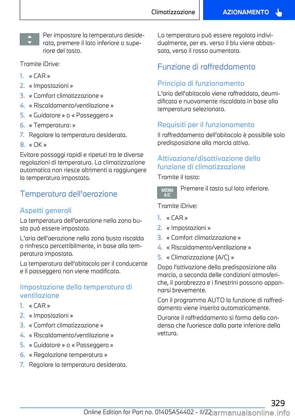 BMW X5 M 2022  Libretti Di Uso E manutenzione (in Italian) Per impostare la temperatura deside