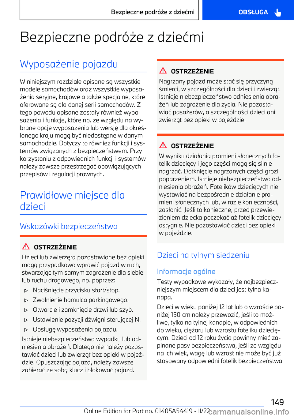 BMW X5 M 2022  Instrukcja obsługi (in Polish) Bezpieczne podr-0e z dzie 4miWyposa 0enie pojazdu
W niniejszym rozdziale opisane s 1 wszystkie
modele samochod -w oraz wszystkie wyposa