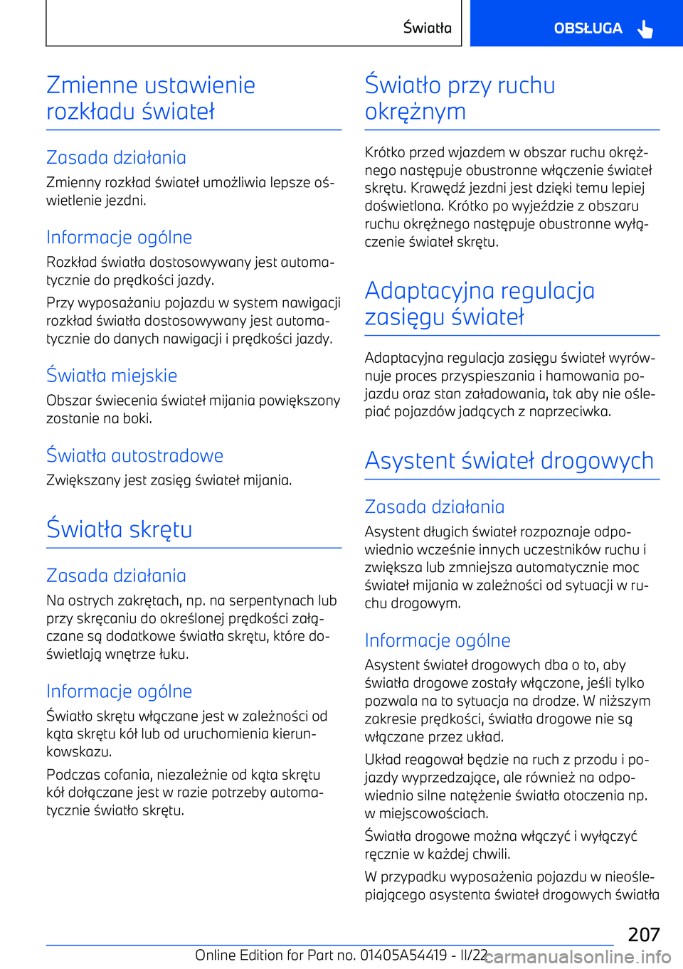 BMW X5 M 2022  Instrukcja obsługi (in Polish) Zmienne ustawienie
rozk 2adu  3wiate 2
Zasada dzia 2ania
Zmienny rozk 2ad  3wiate 2 umo 0liwia lepsze o 3