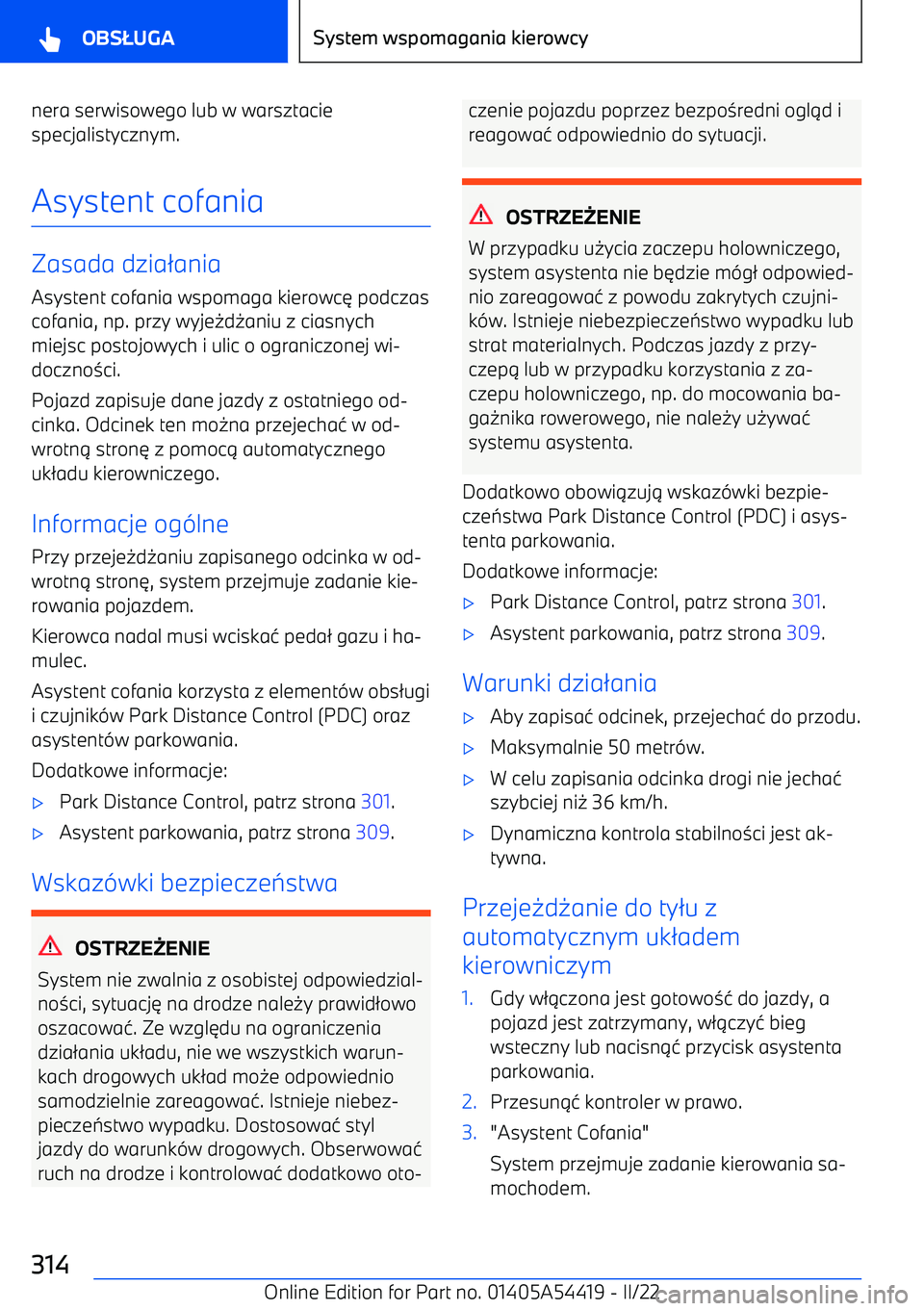 BMW X5 M 2022  Instrukcja obsługi (in Polish) nera serwisowego lub w warsztacie
specjalistycznym.
Asystent cofania
Zasada dzia 2ania
Asystent cofania wspomaga kierowc 6 podczas
cofania, np. przy wyje 0d 0aniu z ciasnych
miejsc postojowych i ulic 