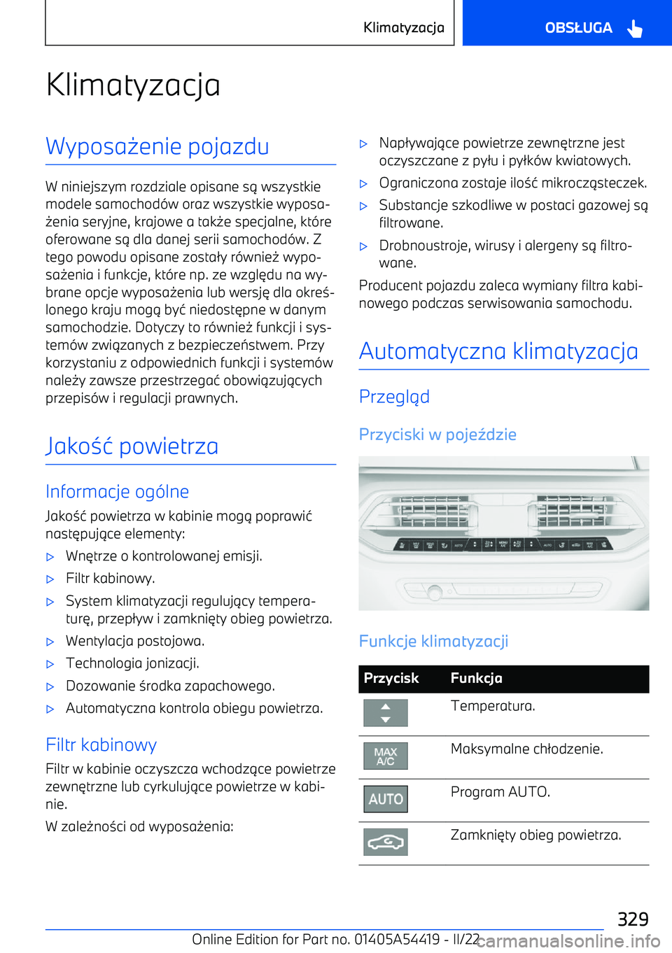 BMW X5 M 2022  Instrukcja obsługi (in Polish) KlimatyzacjaWyposa0enie pojazdu
W niniejszym rozdziale opisane s 1 wszystkie
modele samochod -w oraz wszystkie wyposa