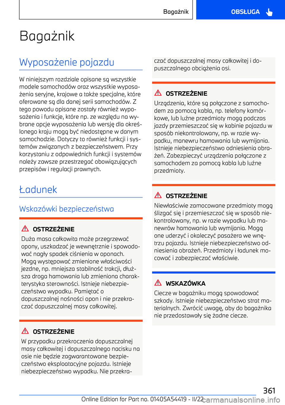BMW X5 M 2022  Instrukcja obsługi (in Polish) Baga0nikWyposa 0enie pojazdu
W niniejszym rozdziale opisane s 1 wszystkie
modele samochod -w oraz wszystkie wyposa