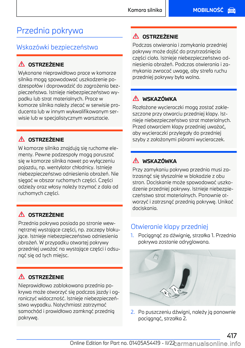 BMW X5 M 2022  Instrukcja obsługi (in Polish) Przednia pokrywa
Wskaz-wki bezpiecze 7stwa
OSTRZE ENIE
Wykonane nieprawid 2owo prace w komorze
silnika mog 1 spowodowa 4 uszkodzenie po