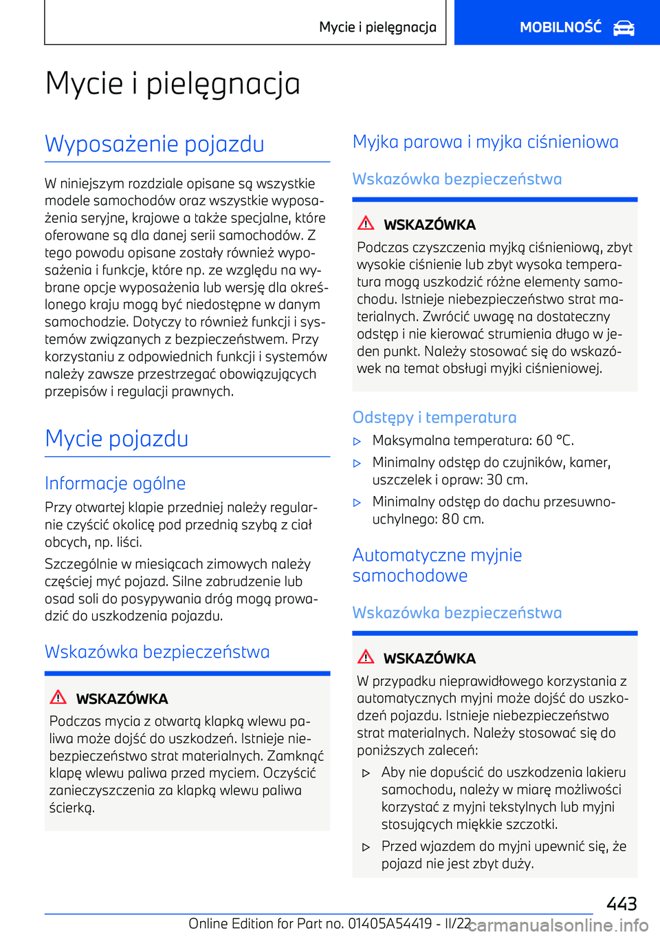 BMW X5 M 2022  Instrukcja obsługi (in Polish) Mycie i piel6gnacjaWyposa 0enie pojazdu
W niniejszym rozdziale opisane s 1 wszystkie
modele samochod -w oraz wszystkie wyposa