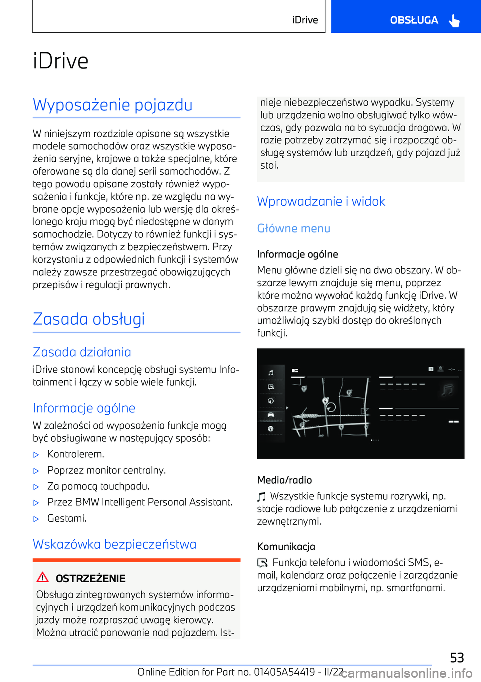 BMW X5 M 2022  Instrukcja obsługi (in Polish) iDriveWyposa0enie pojazdu
W niniejszym rozdziale opisane s 1 wszystkie
modele samochod -w oraz wszystkie wyposa