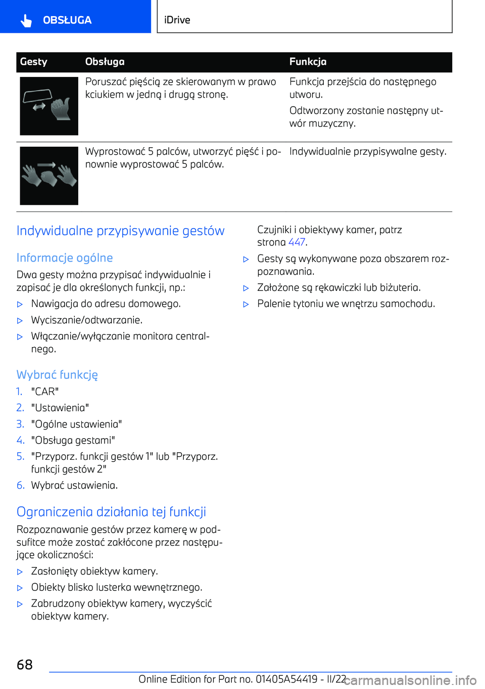BMW X5 M 2022  Instrukcja obsługi (in Polish) GestyObsugaFunkcjaPorusza 4 pi 63 ci1 ze skierowanym w prawo
kciukiem w jedn 1 i drug 1 stron 6.Funkcja przej 3cia do nast 6pnego
utworu.
Odtworzony zostanie nast 6pny ut