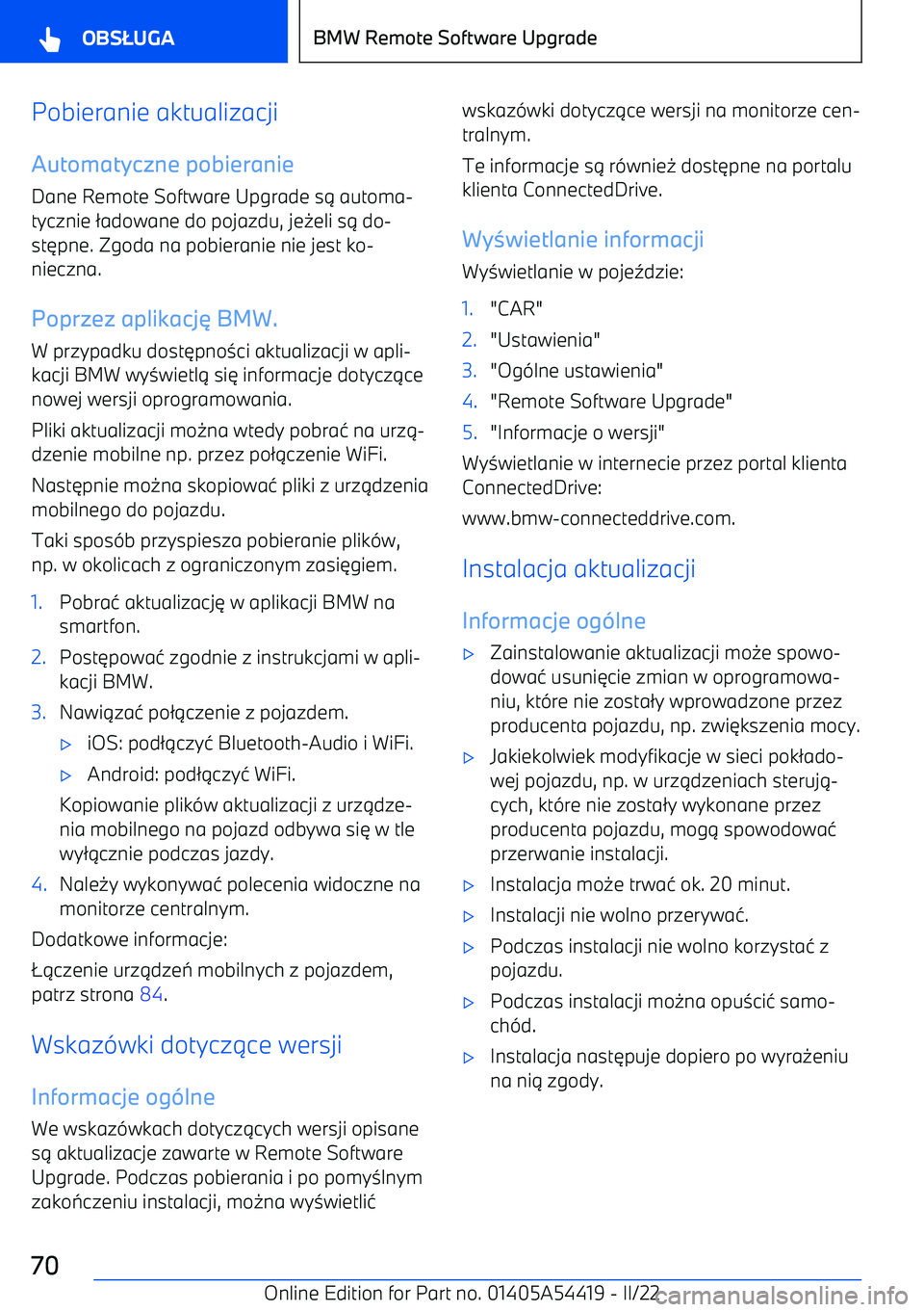 BMW X5 M 2022  Instrukcja obsługi (in Polish) Pobieranie aktualizacjiAutomatyczne pobieranie
Dane Remote Software Upgrade s 1 automa