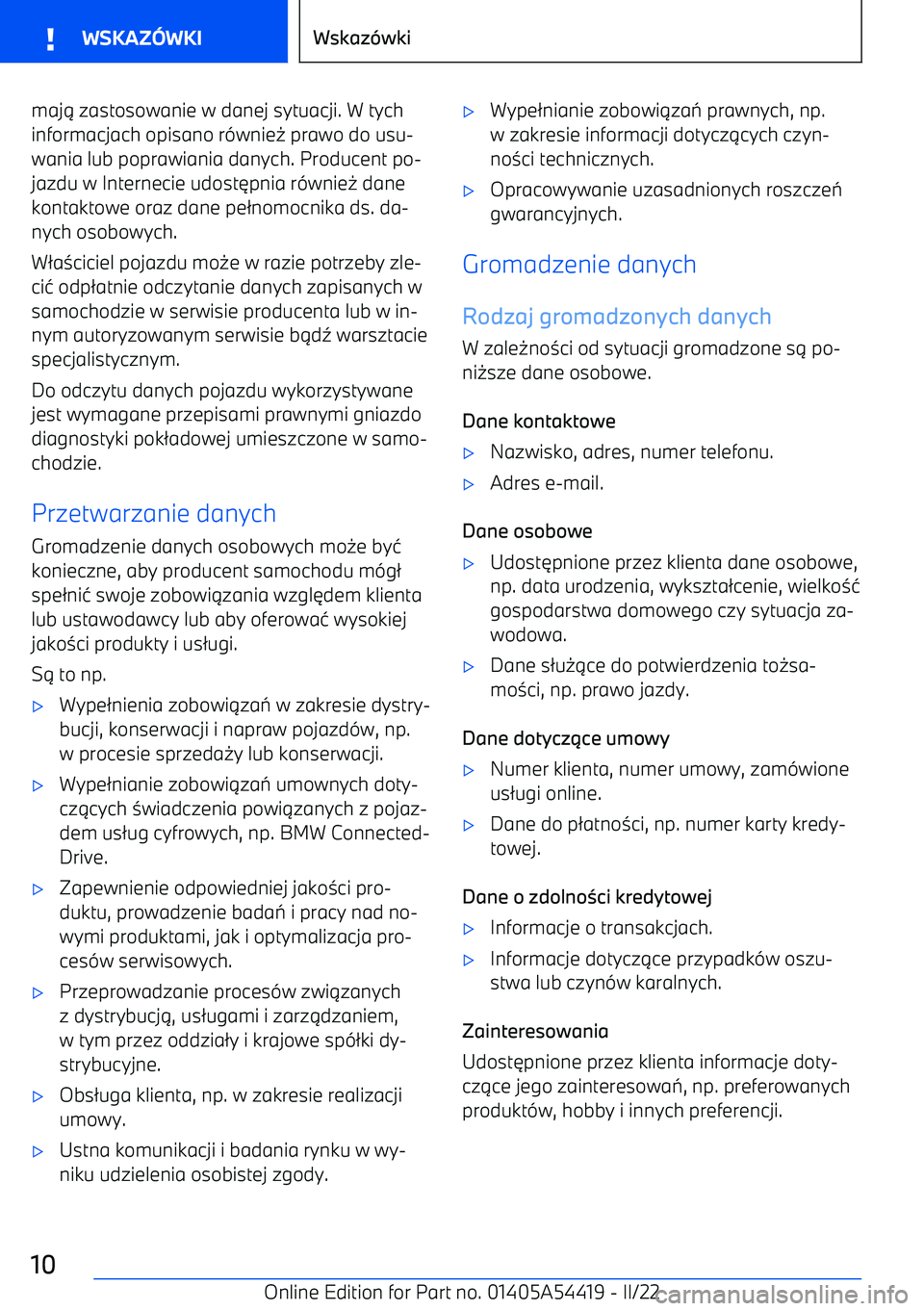 BMW X5 M 2022  Instrukcja obsługi (in Polish) maj1 zastosowanie w danej sytuacji. W tych
informacjach opisano r -wnie 0 prawo do usu