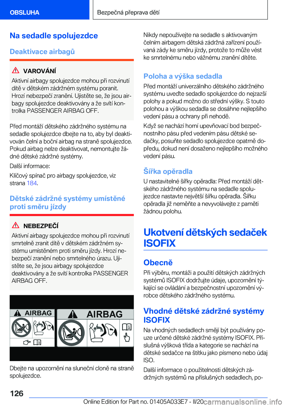 BMW X5 M 2020  Návod na použití (in Czech) �N�a��s�e�d�a�d�l�e��s�p�o�l�u�j�e�z�d�c�e
�D�e�a�k�t�i�v�a�c�e��a�i�r�b�a�g0
�V�A�R�O�V�