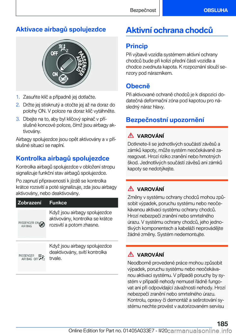BMW X5 M 2020  Návod na použití (in Czech) �A�k�t�i�v�a�c�e��a�i�r�b�a�g0��s�p�o�l�u�j�e�z�d�c�e�1�.�Z�a�s�u�