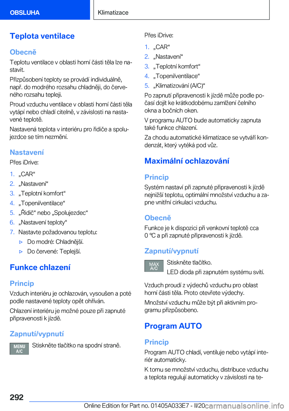 BMW X5 M 2020  Návod na použití (in Czech) �T�e�p�l�o�t�a��v�e�n�t�i�l�a�c�e
�O�b�e�c�n�ě �T�e�p�l�o�t�u��v�e�n�t�i�l�a�c�e��v��o�b�l�a�s�t�i��h�o�r�n�