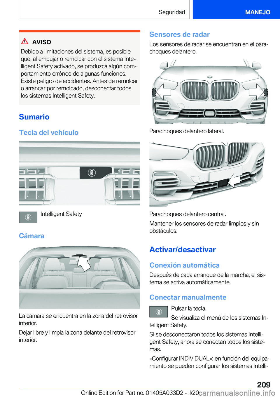 BMW X5 M 2020  Manuales de Empleo (in Spanish) �A�V�I�S�O
�D�e�b�i�d�o��a��l�i�m�i�t�a�c�i�o�n�e�s��d�e�l��s�i�s�t�e�m�a�,��e�s��p�o�s�i�b�l�e �q�u�e�,��a�l��e�m�p�u�j�a�r��o��r�e�m�o�l�c�a�r��c�o�n��e�l��s�i�s�t�e�m�a��I�n�t�eª�l�