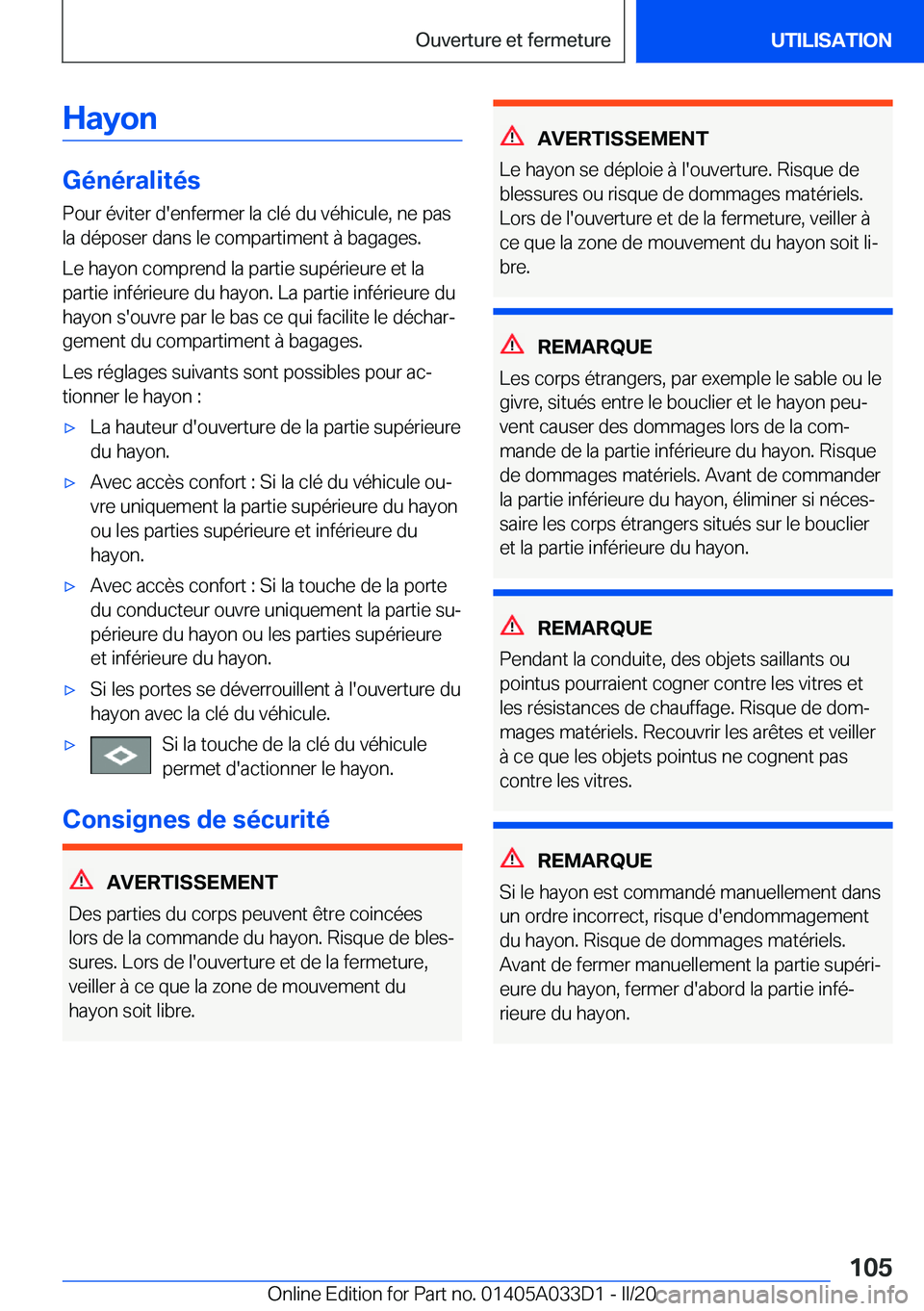 BMW X5 M 2020  Notices Demploi (in French) �H�a�y�o�n
�G�é�n�é�r�a�l�i�t�é�s
�P�o�u�r��é�v�i�t�e�r��d�'�e�n�f�e�r�m�e�r��l�a��c�l�é��d�u��v�é�h�i�c�u�l�e�,��n�e��p�a�s
�l�a��d�é�p�o�s�e�r��d�a�n�s��l�e��c�o�m�p�a�r�t�i�m