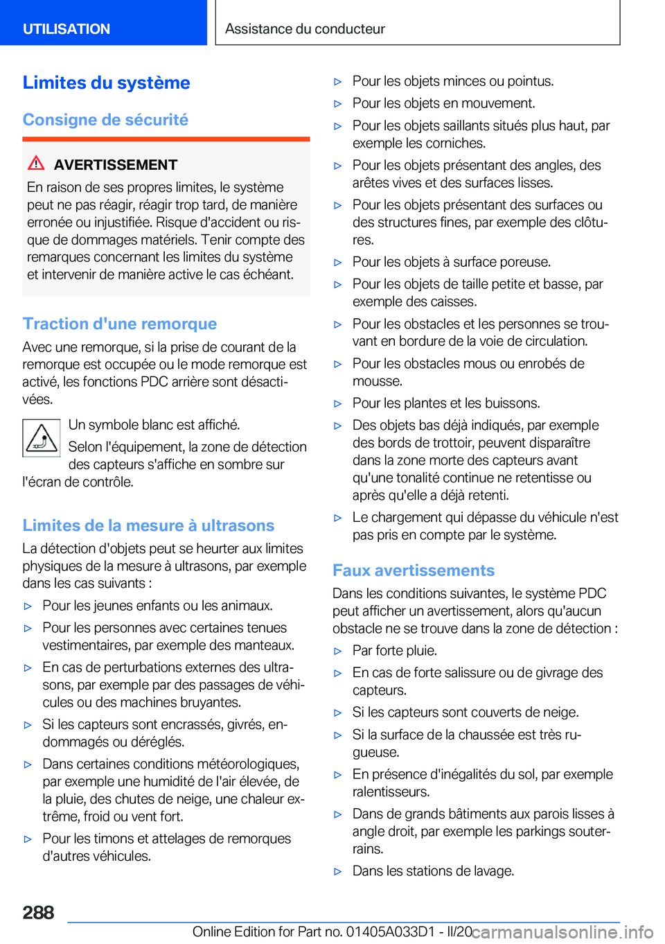 BMW X5 M 2020  Notices Demploi (in French) �L�i�m�i�t�e�s��d�u��s�y�s�t�è�m�e
�C�o�n�s�i�g�n�e��d�e��s�é�c�u�r�i�t�é
�A�V�E�R�T�I�S�S�E�M�E�N�T
�E�n��r�a�i�s�o�n��d�e��s�e�s��p�r�o�p�r�e�s��l�i�m�i�t�e�s�,��l�e��s�y�s�t�è�m�e
�p