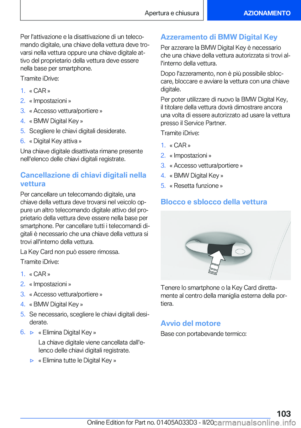 BMW X5 M 2020  Libretti Di Uso E manutenzione (in Italian) �P�e�r��l�'�a�t�t�i�v�a�z�i�o�n�e��e��l�a��d�i�s�a�t�t�i�v�a�z�i�o�n�e��d�i��u�n��t�e�l�e�c�oª
�m�a�n�d�o��d�i�g�i�t�a�l�e�,��u�n�a��c�h�i�a�v�e��d�e�l�l�a��v�e�t�t�u�r�a��d�e�v�e�